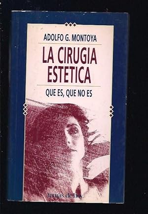 Imagen del vendedor de CIRUGIA ESTETICA - LA. QUE ES, QUE NO ES a la venta por Desvn del Libro / Desvan del Libro, SL