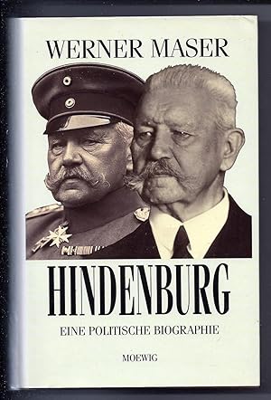 Hindenburg. Eine politische Biographie