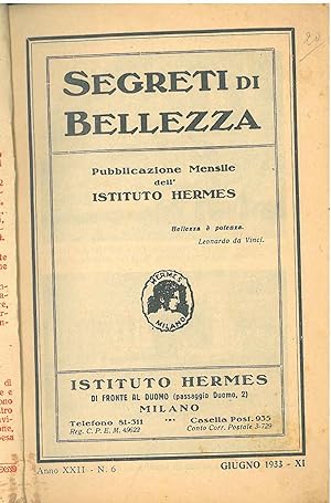 Segreti di bellezza. Pubblicazione mensile dell'istituto Hermes. Anno XXII, n. 6, giugno 1933