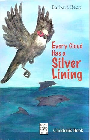 Bild des Verkufers fr Every Cloud Has a Silver Lining zum Verkauf von Falkensteiner