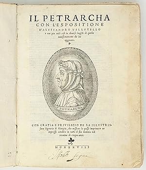 Il Petrarcha con l'espositione d'Alessandro Vellutello e con piu utili cose diuersi luoghi di que...