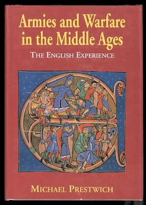 ARMIES AND WARFARE IN THE MIDDLE AGES: THE ENGLISH EXPERIENCE.