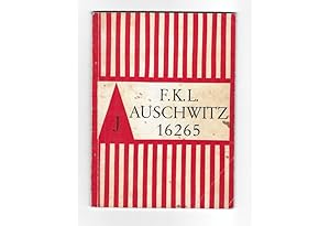 AUSCHWITZ-BIRKENAU: F. K. L. Auschwitz 16265. Auschwitz : spomini in dozivetja v taboriscu smrti ...