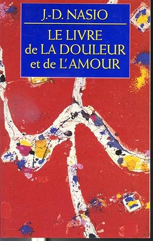 Image du vendeur pour Le livre de la douleur et de l'amour - Collection Dsir/Payot mis en vente par Librairie Le Nord