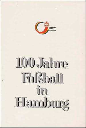 100 Jahre Fußball in Hamburg