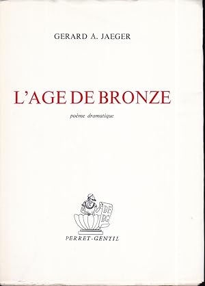 L'age de bronze, poème dramatique