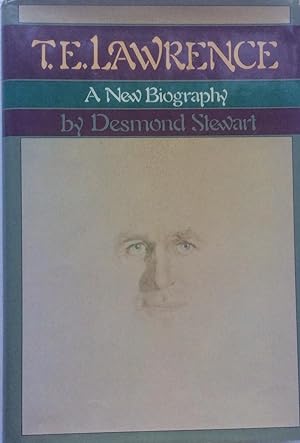 T. E. Lawrence: A New Biography