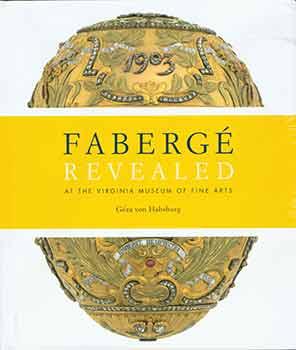 Immagine del venditore per Faberge revealed: at the Virginia Museum of Fine Arts. venduto da Wittenborn Art Books