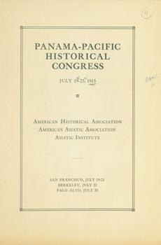 Panama-Pacific Historical Congress, July 19 - 23, 1915.