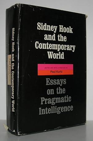 Immagine del venditore per SIDNEY HOOK AND THE CONTEMPORARY WORLD Essays on the Pragmatic Intelligence venduto da Evolving Lens Bookseller