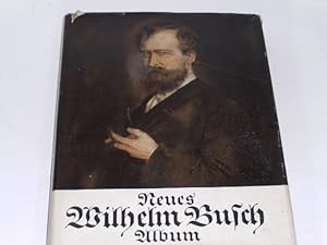 Neues Wilhelm Busch Album. Sammlung lustiger Bildergeschichten mit 1500 Bildern
