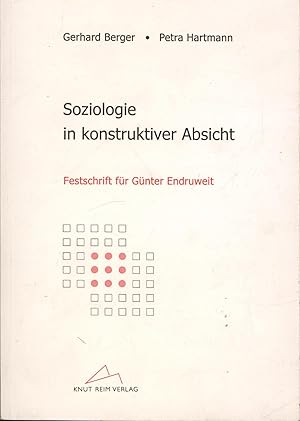 Seller image for Soziologie in konstruktiver Absicht. Festschrift fr Gnter Endruweit. for sale by Antiquariat Kastanienhof