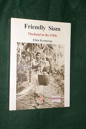 FRIENDLY SIAM: Thailand in the 1920's