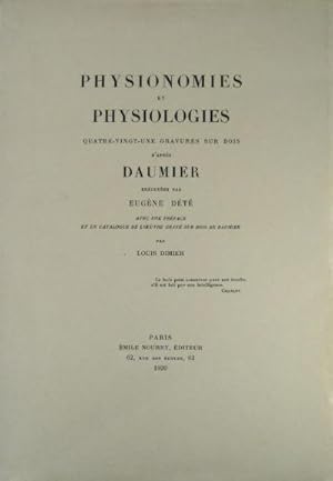 Physionomies et physiologies: quatre-vingt-une gravures sur bois d'après Daumier, executées par E...