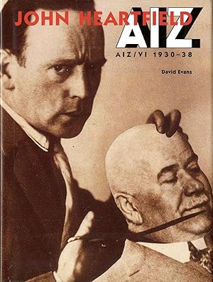 John Heartfield: AIZ/VI 1930-1938 [Arbeiter-Illustrierte Zeitung/Volks Illustrierte 1930-1938]