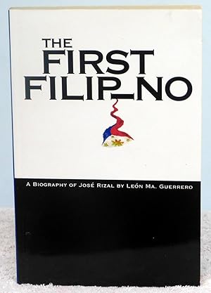 Immagine del venditore per The First Filipino, a Biography of Jos Rizal venduto da Argyl Houser, Bookseller