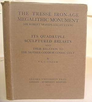 Image du vendeur pour The Tress Iron Age Megalithic Monument ( Sir Robert Mond's Excavation ) : Its Quadruple Sculptured Breasts And Their Relation To The Mother Goddess Cosmic Cult mis en vente par Eastleach Books
