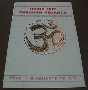 Living Free Through Vedanta