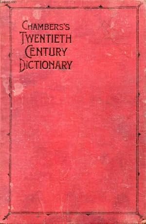 Bild des Verkufers fr CHAMBERS'S TWENTIETH CENTURY DICTIONARY OF THE ENGLISH LANGUAGE zum Verkauf von Le-Livre