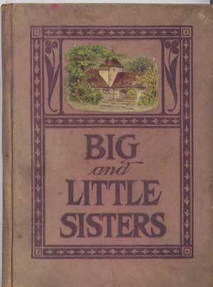 Big and Little Sisters: A Story of an Indian Mission School