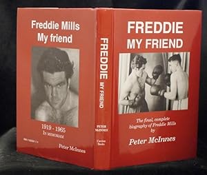 Freddie My Friend The Final Complete Biography of Freddie Mills