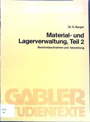 Material- und Lagerverwaltung, Teil 2 Bestandsaufnahme und -bewertung. Gabler-Studientexte