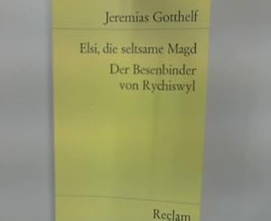 Bild des Verkufers fr Elsi, die seltsame Magd und der Besenbinder von Rychiswyl. zum Verkauf von books4less (Versandantiquariat Petra Gros GmbH & Co. KG)