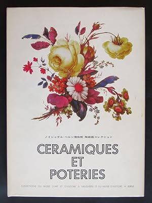 Céramiques et poteries: Collections du Musée d'Art et d'Histoire à Neuchâtel et du Musée d'Histoi...