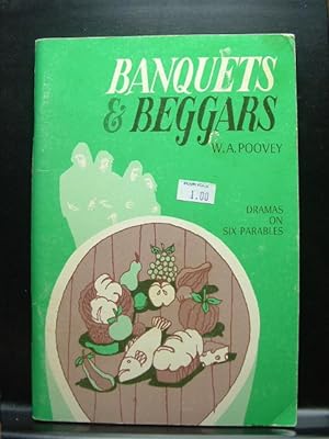 Seller image for BANQUETS AND BEGGARS: Dramas and meditations on six Parables for sale by The Book Abyss