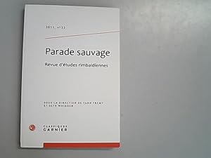 Image du vendeur pour Parade sauvage. Revue d'etude rimbaldiennes. 2011, No. 22. mis en vente par Antiquariat Bookfarm