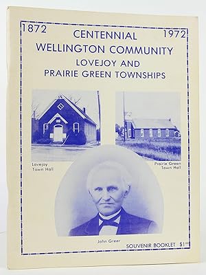 Centennial, 1872-1972: Wellington Community, Lovejoy and Prairie Green Townships [Illinois]