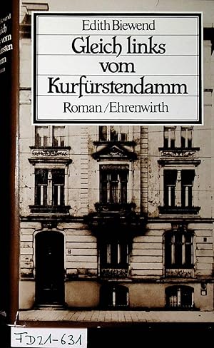 Bild des Verkufers fr Gleich links vom Kurfrstendamm : Roman zum Verkauf von ANTIQUARIAT.WIEN Fine Books & Prints