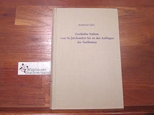 Bild des Verk�ufers f�r Geschichte Italiens vom 16. [sechzehnten] Jahrhundert bis zu den Anf�ngen des Faschismus. zum Verkauf von Wimbauer Buchversand