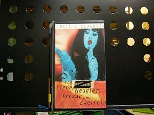 Seller image for Von Liebe, Neugier, Prozac und Zweifeln for sale by Antiquariat im Kaiserviertel | Wimbauer Buchversand