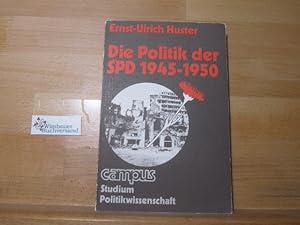 Immagine del venditore per Die Politik der SPD 1945 - 1950. Campus ; 542 : Krit. Sozialwiss. venduto da Antiquariat im Kaiserviertel | Wimbauer Buchversand