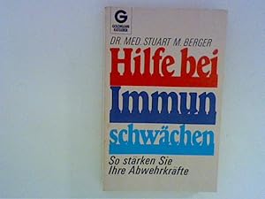 Imagen del vendedor de Hilfe bei Immunschwchen : So strken sie ihre Abwehrkrfte. Aus d. Amerikan. bertr. von Elke vom Scheidt] a la venta por ANTIQUARIAT FRDEBUCH Inh.Michael Simon