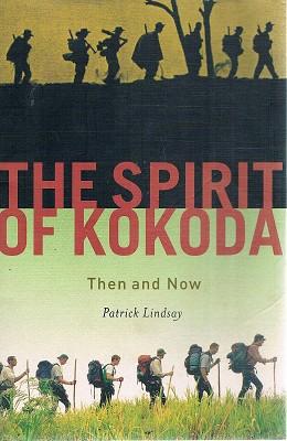 Seller image for The Spirit Of Kokoda: Then And Now. for sale by Marlowes Books and Music