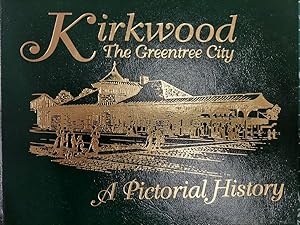 Seller image for Kirkwood: The Greentree City: A Pictorial History for sale by The Book House, Inc.  - St. Louis