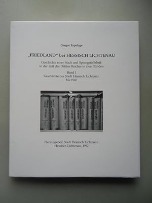 Friedland bei Hessisch Lichtenau Geschichte Stadt Sprengstofffabrik Band I/1992