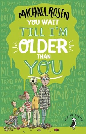 Imagen del vendedor de You Wait Till I'm Older Than You! a la venta por GreatBookPrices