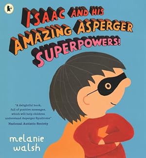 Seller image for Isaac and His Amazing Asperger Superpowers! for sale by GreatBookPrices
