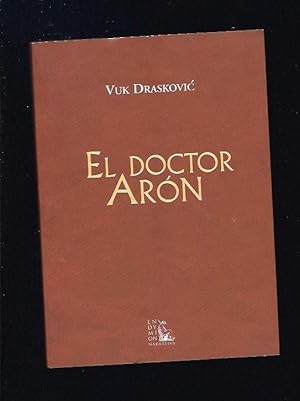 Bild des Verkufers fr DOCTOR ARON - EL zum Verkauf von Desvn del Libro / Desvan del Libro, SL