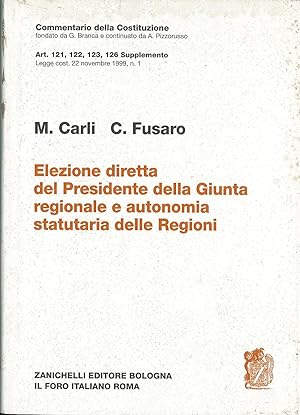 Elezione diretta del Presidente della Giunta regionale autonomia statutaria delle Regioni. Art. 1...