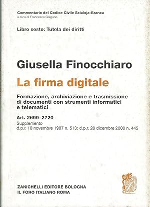 La firma digitale. Formazione, archiviazione e trasmissione di documenti con strumenti informatic...