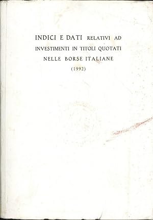 Indici e dati relativi ad investimenti in titoli quotati nelle borse italiane 1992