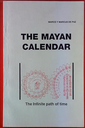 Imagen del vendedor de The Mayan Calendar. The Infinite path of time. a la venta por biblion2