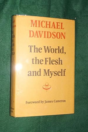 Seller image for THE WORLD, THE FLESH AND MYSELF for sale by Portman Rare Books