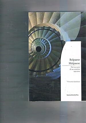 Seller image for Belpaese Malpaese. Dai taccuini di un cronista 1959-2012. for sale by Libreria Gull
