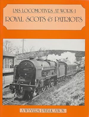 Bild des Verkufers fr LMS Locomotives at Work, Volume 1: Royal Scots & Patriots zum Verkauf von CorgiPack