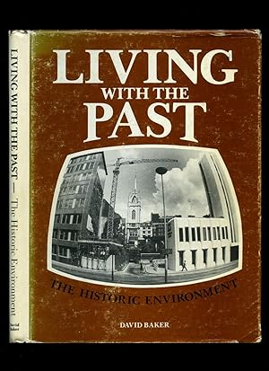 Seller image for Living with The Past; The Historic Environment for sale by Little Stour Books PBFA Member